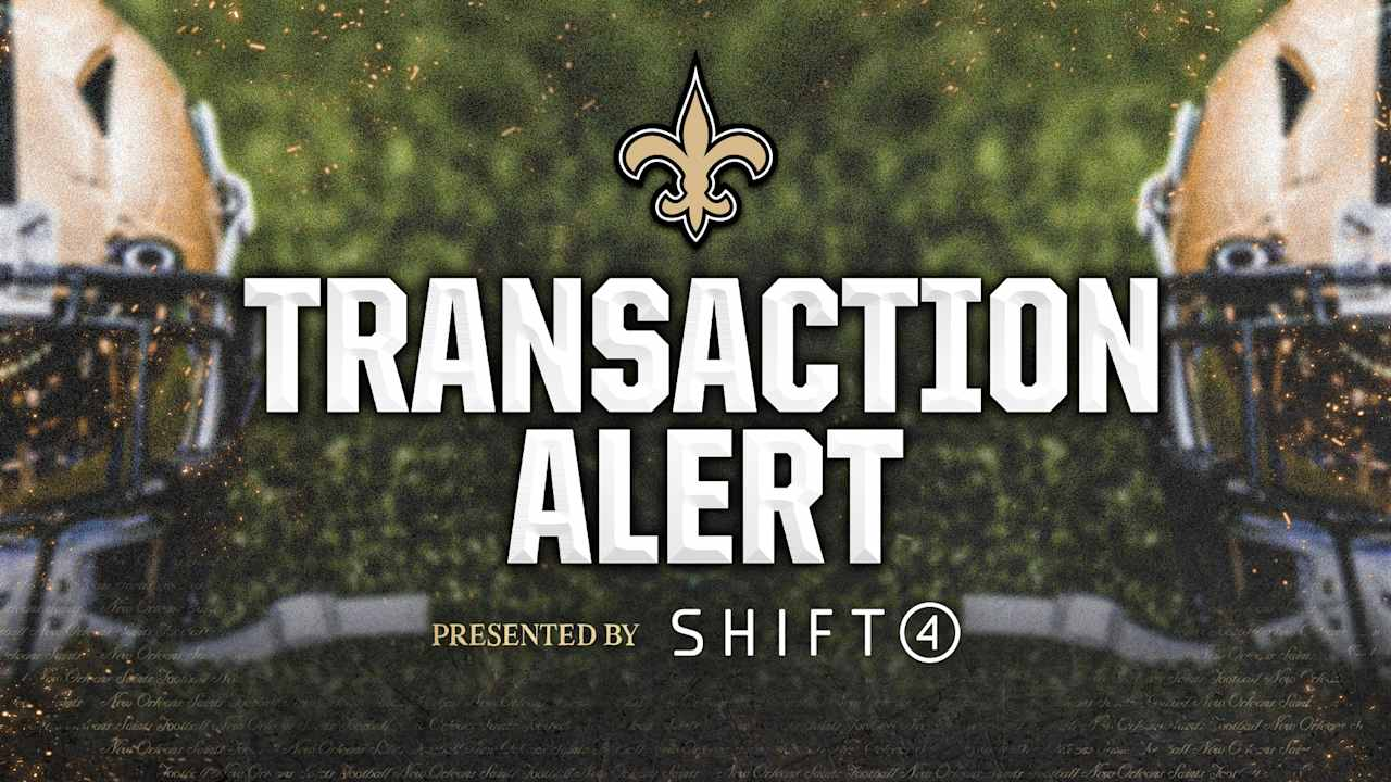 Saints make roster changes and provide injury updates ahead of upcoming games